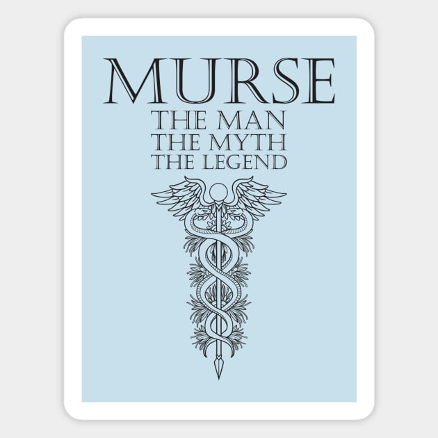 Murse - Male nurse - Heroes Magnet by Crazy Collective